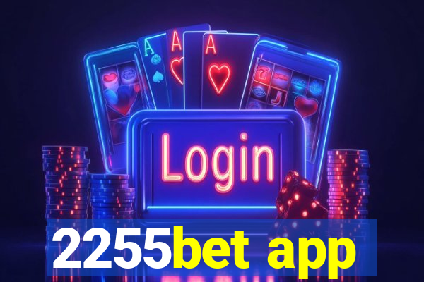 2255bet app